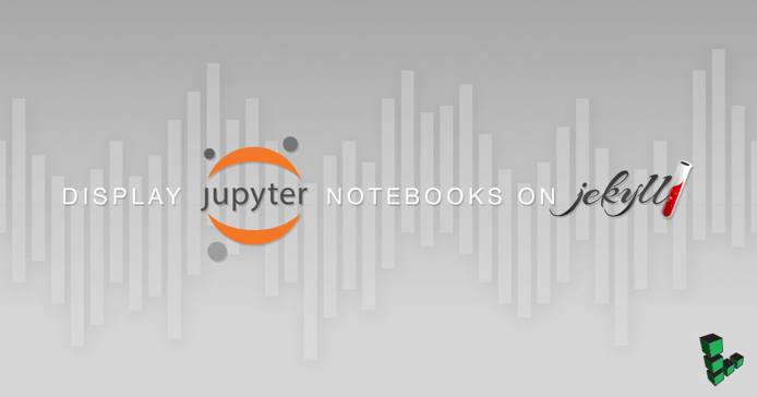 Jupyter and Jekyll